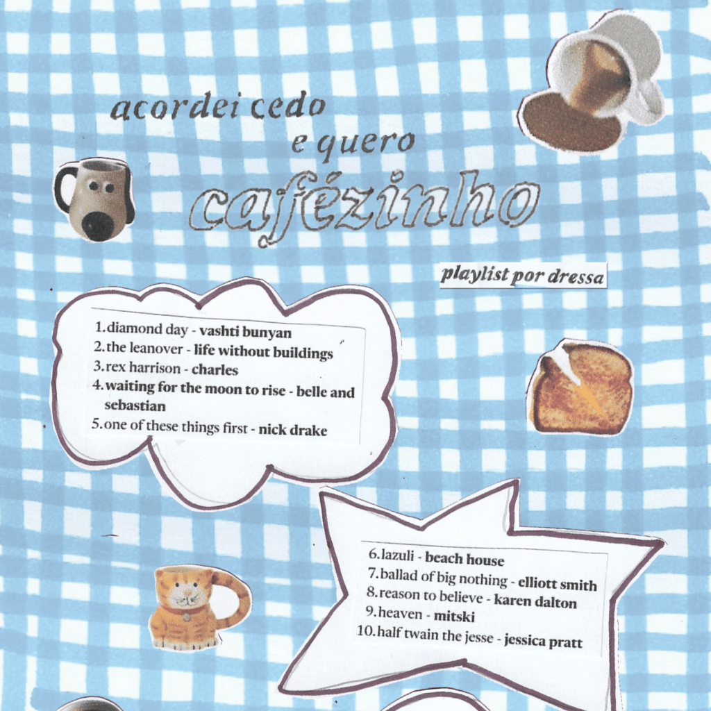 playlist – acordei cedo e quero&nbsp;cafézinho