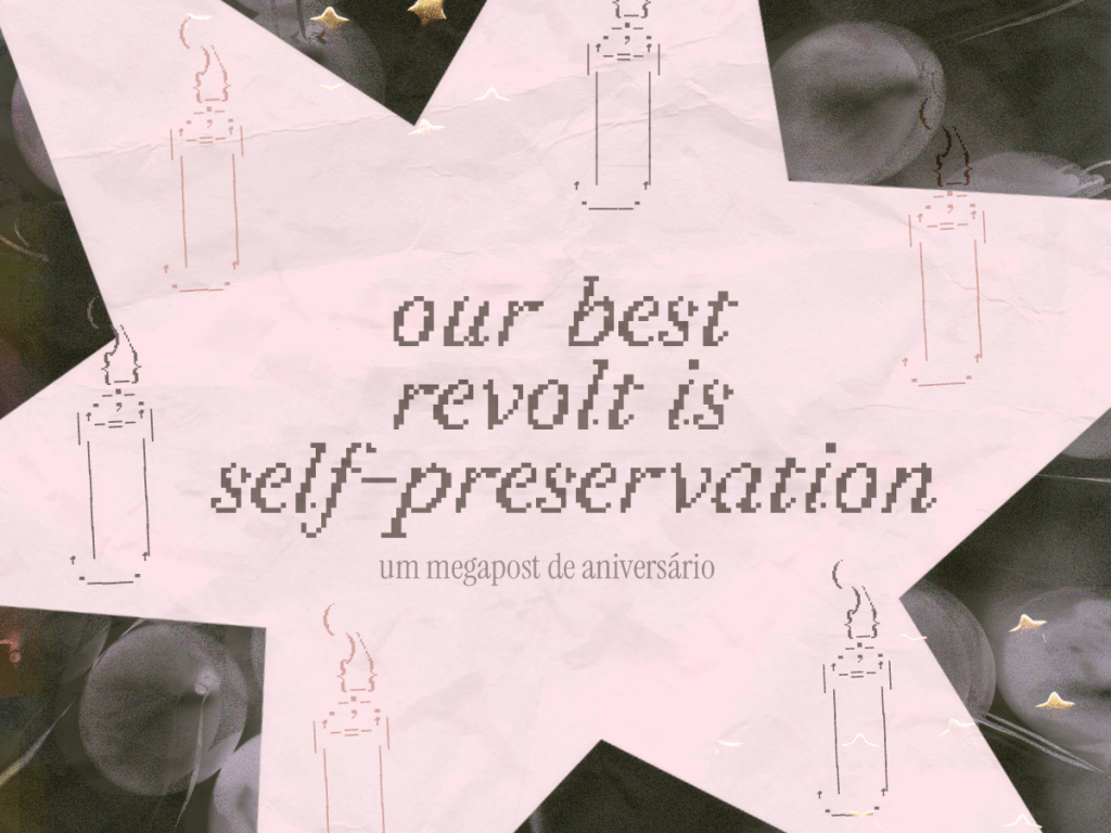 our best revolt is self-preservation